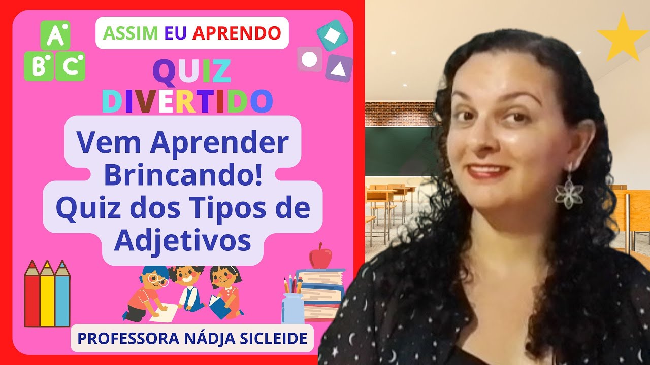 🌟Que tal Responder o Quiz dos #Tipos de #Adjetivos? [Prof.ª Nádja Sicleide]🌟