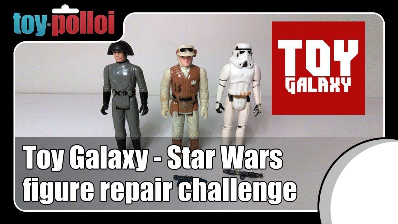 Fix it guide - Toy Galaxy Star Wars figure repair challenge