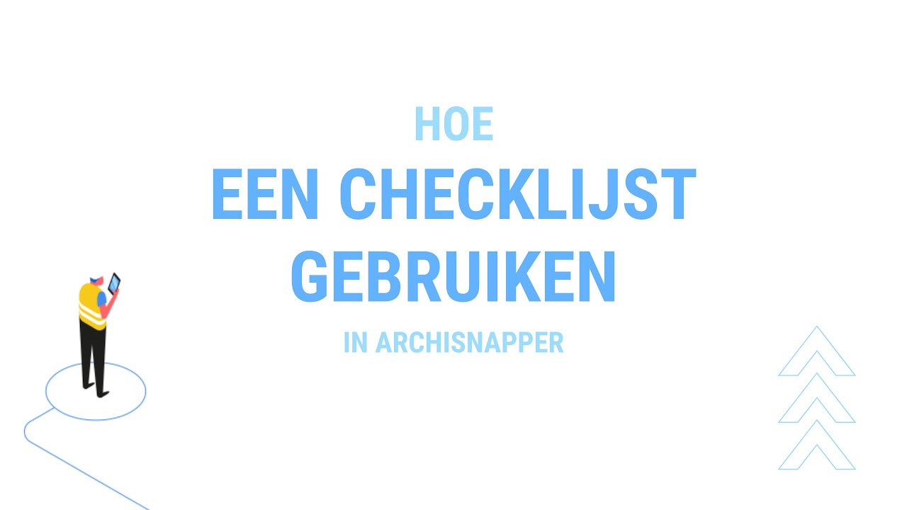 Checklijst gebruiken met de ArchiSnapper App