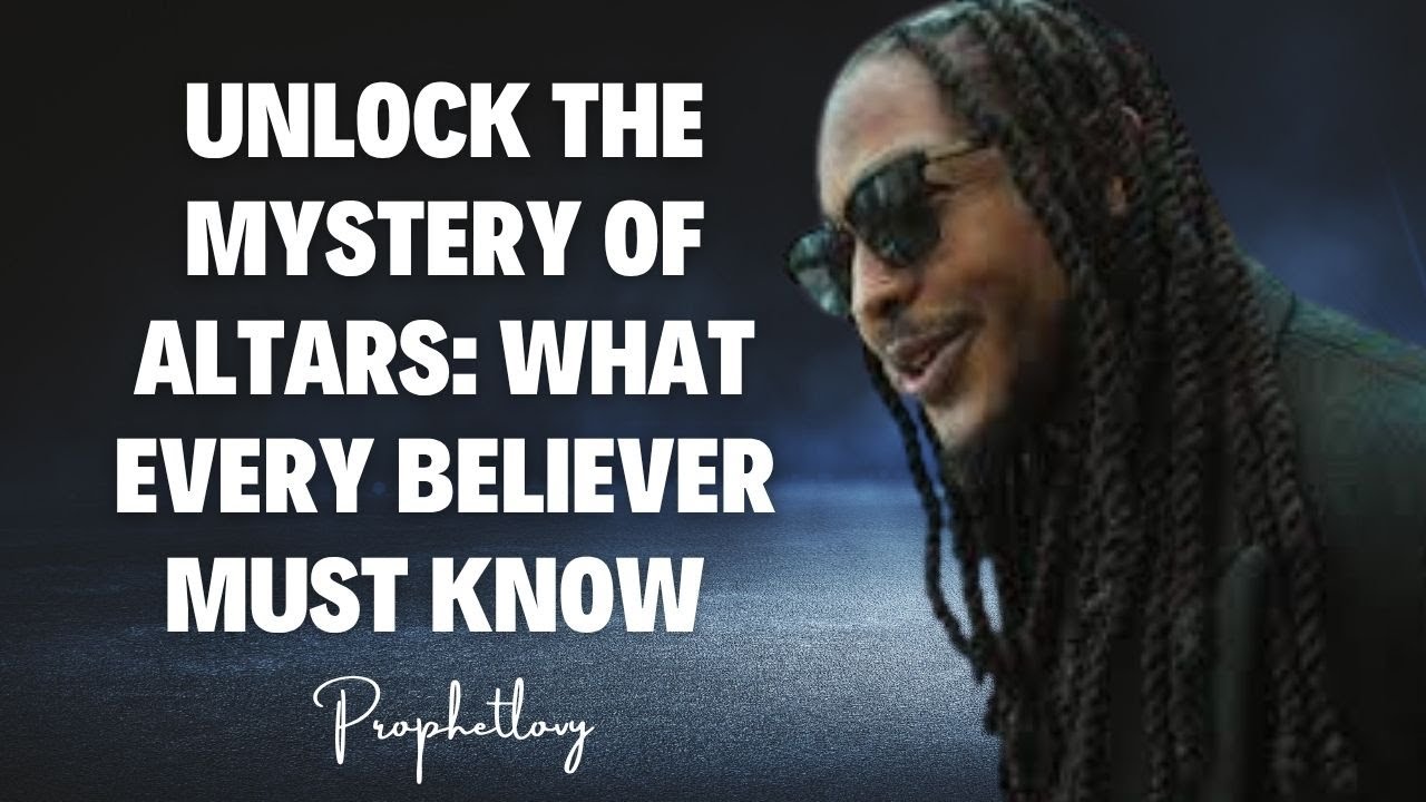 Unlocking the Mystery of Altars: What Every Believer Must Know 🙏