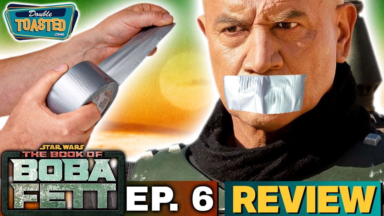 THE BOOK OF BOBA FETT - EPISODE 6 REVIEW | Double Toasted