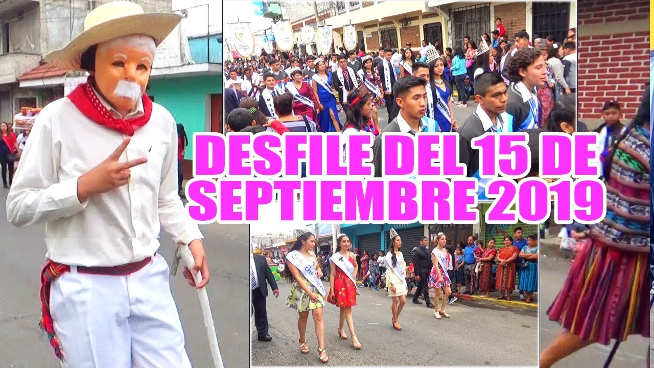 DESFILE CHIMALTENANGO 15 DE SEPTIEMBRE 2019 parte 1