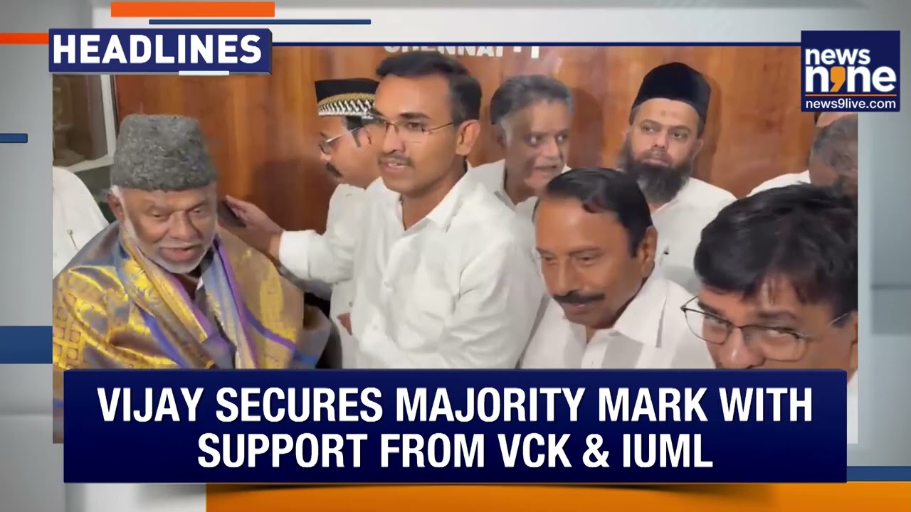 Tamil News | Vijay Secures Majority Mark With Support From VCK & IUML
