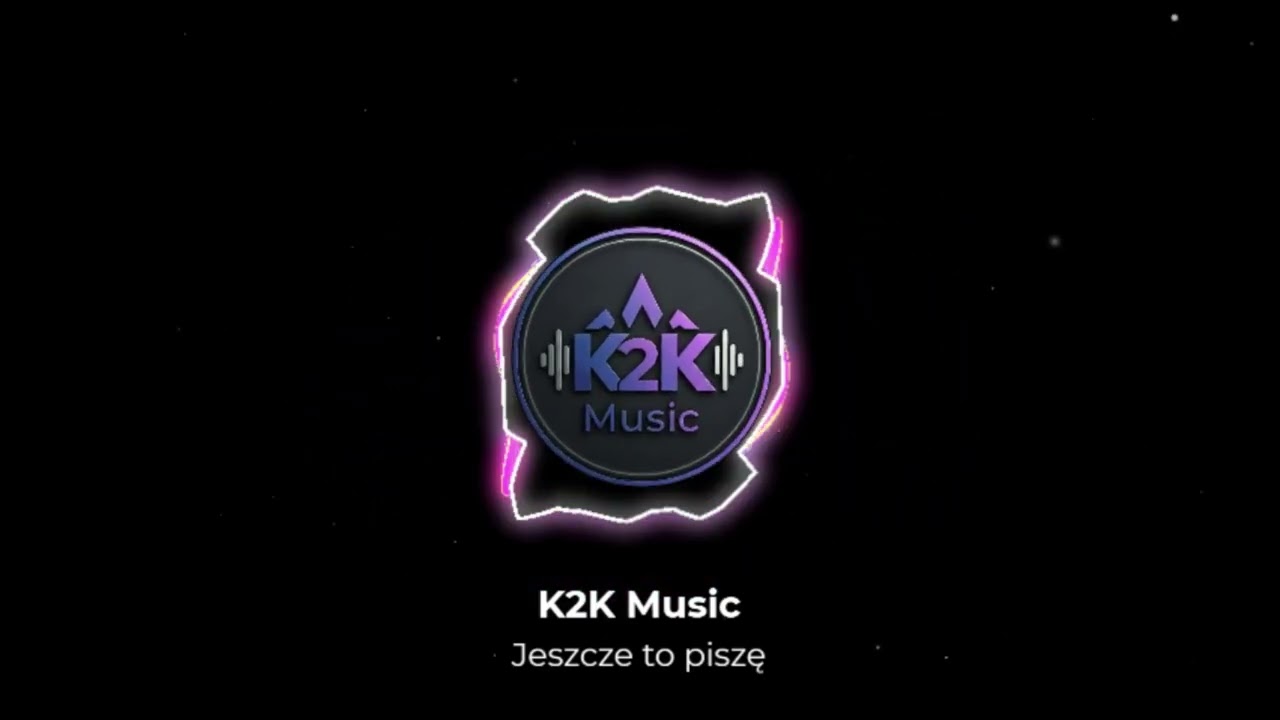 Jeszcze to piszę - [ K2K Music ]
