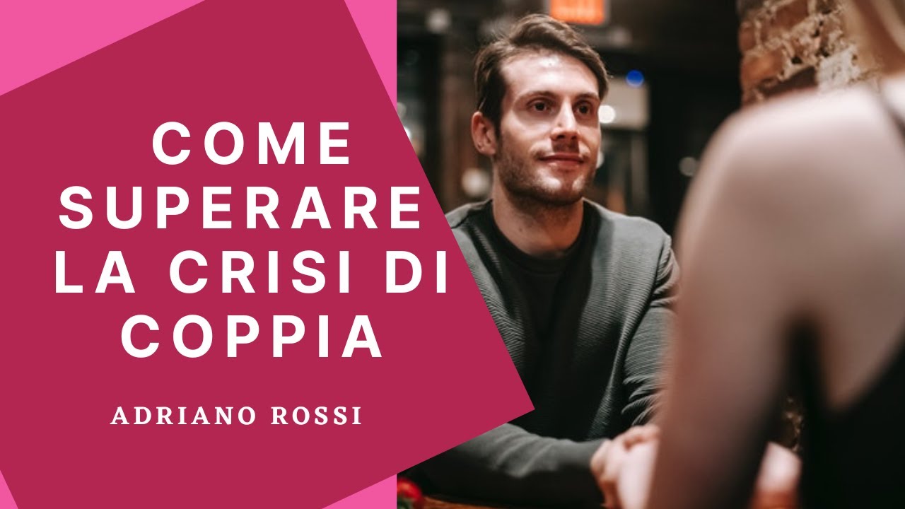 Come superare la crisi di coppia