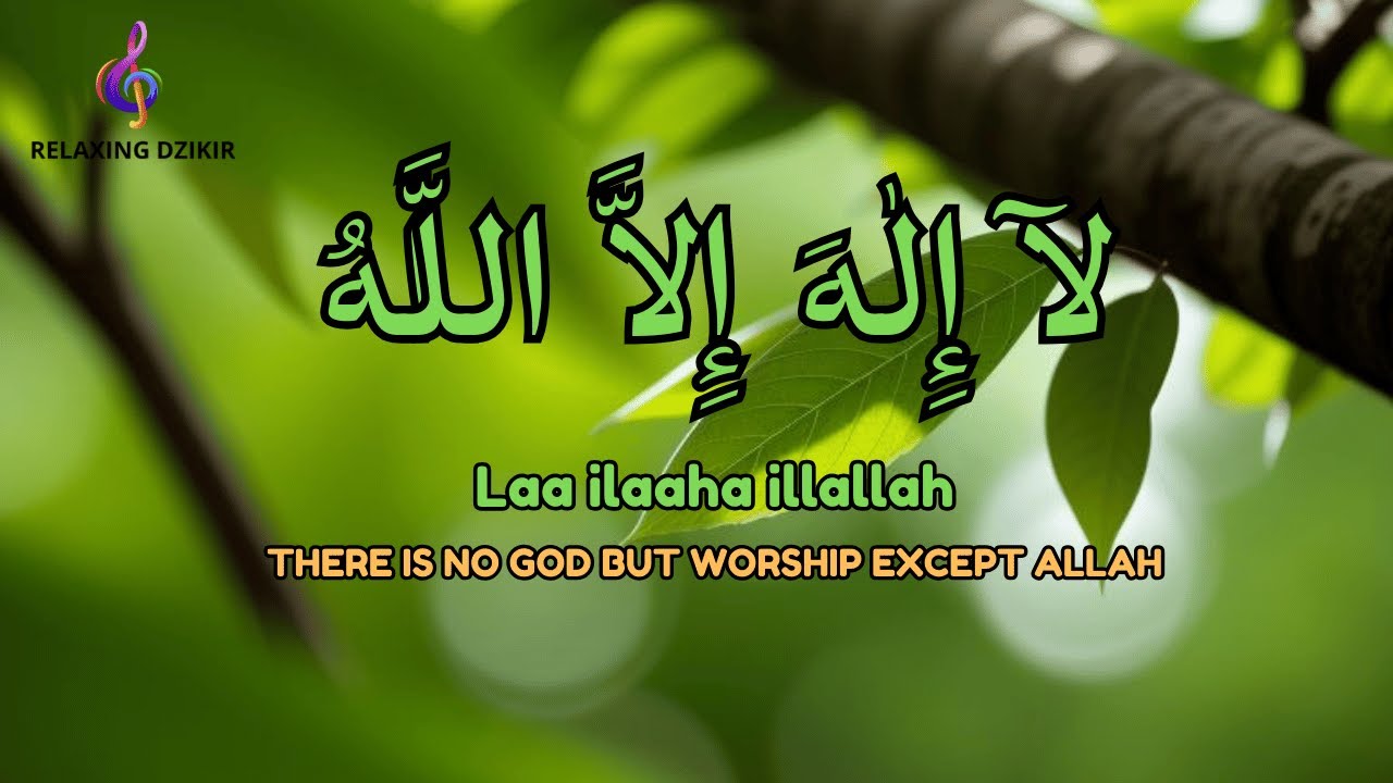 Daily Dzikir Calm LAILAHAILLALLAH Relaxing Therapy