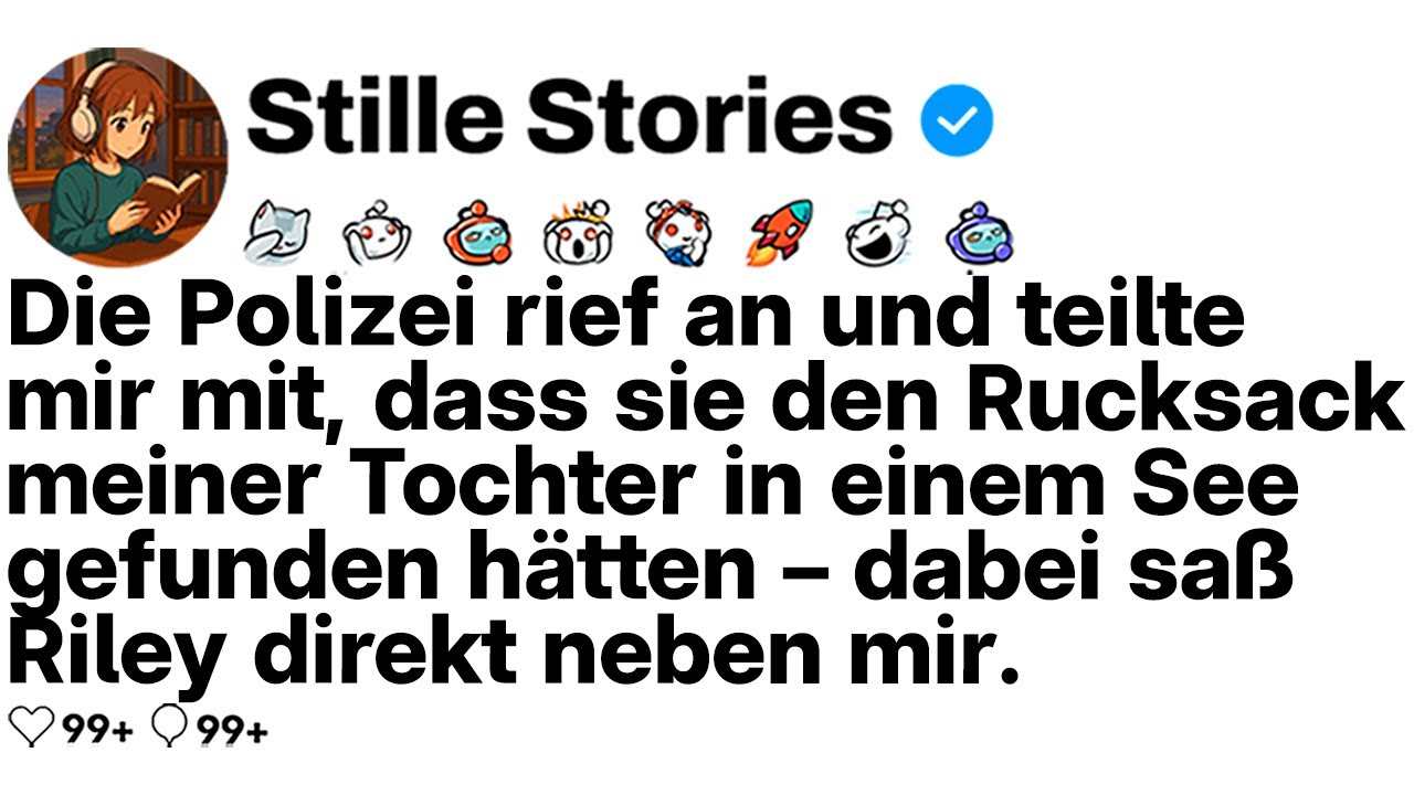 [KOMPLETT] Die Polizei fand den Rucksack meiner Tochter im See. Sie sitzt gerade neben mir.