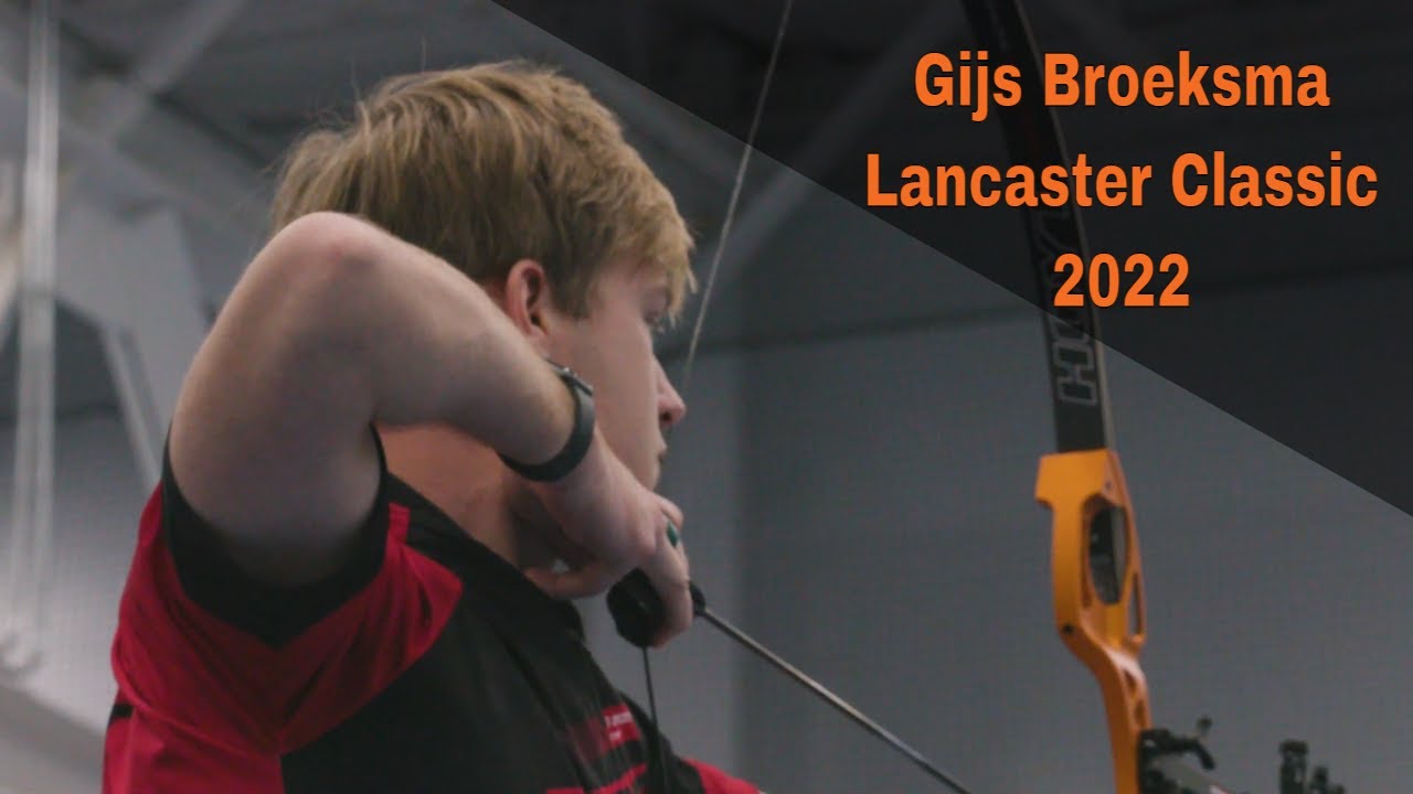 Gijs Broeksma Lancaster Classic 2022 Archery Form | Olympic Recurve