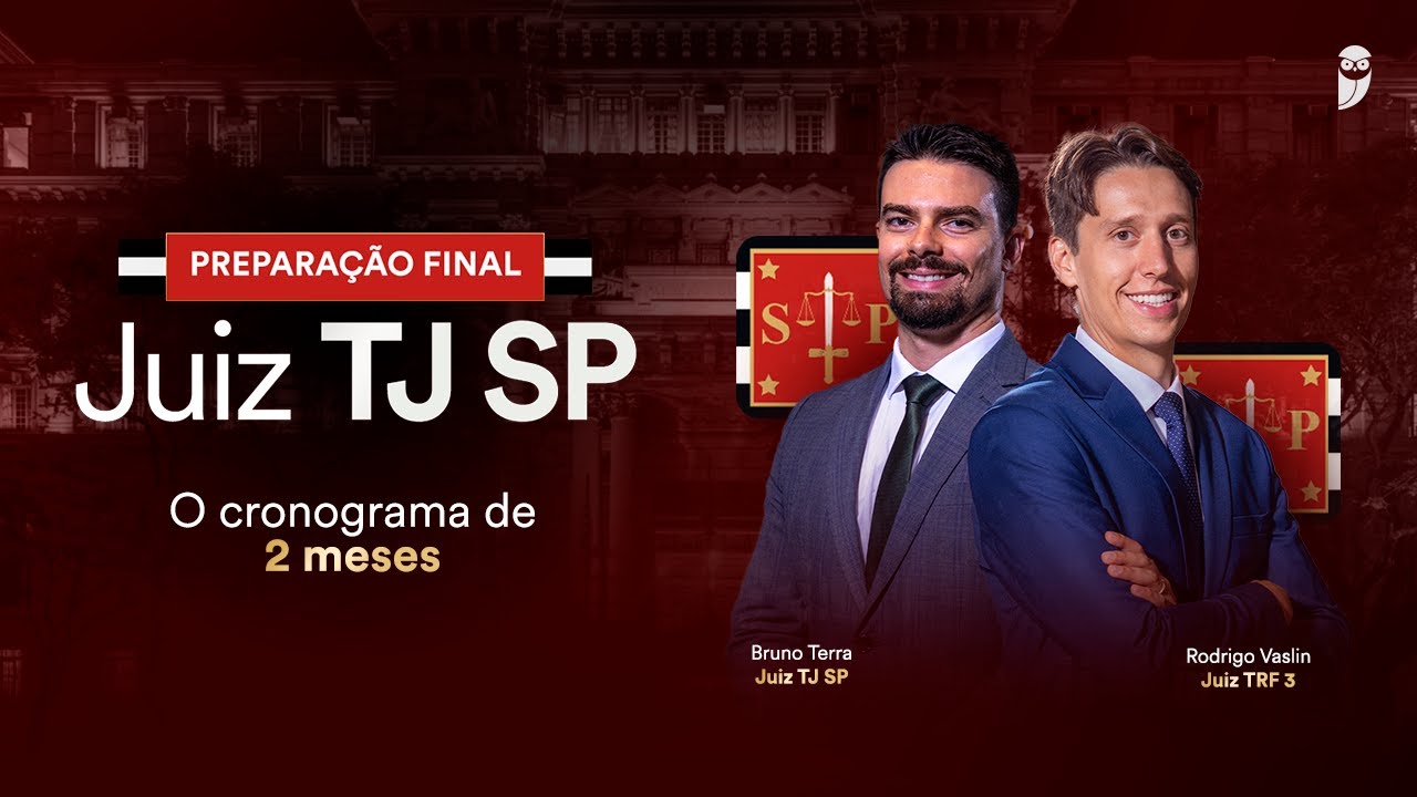 Prepara&ccedil;&atilde;o Final Juiz TJ SP: O cronograma de 2 meses