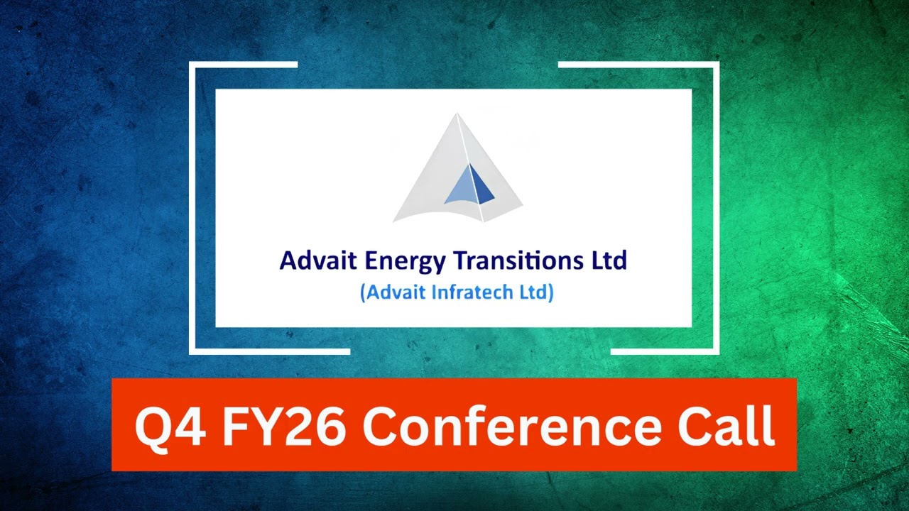 Advait Energy Transitions Q4 FY26 Concall: Transmission, Green Hydrogen and New Orders Outlook