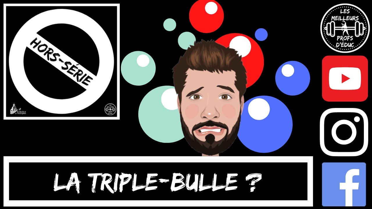 Le concept de triple-bulle...