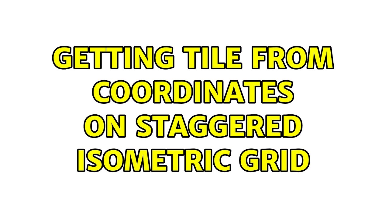 Getting tile from coordinates on staggered isometric grid
