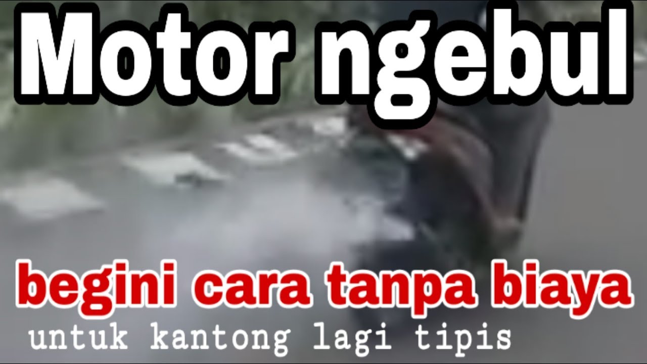 motor ngebul jadi normal lagi tanpa keluar biaya