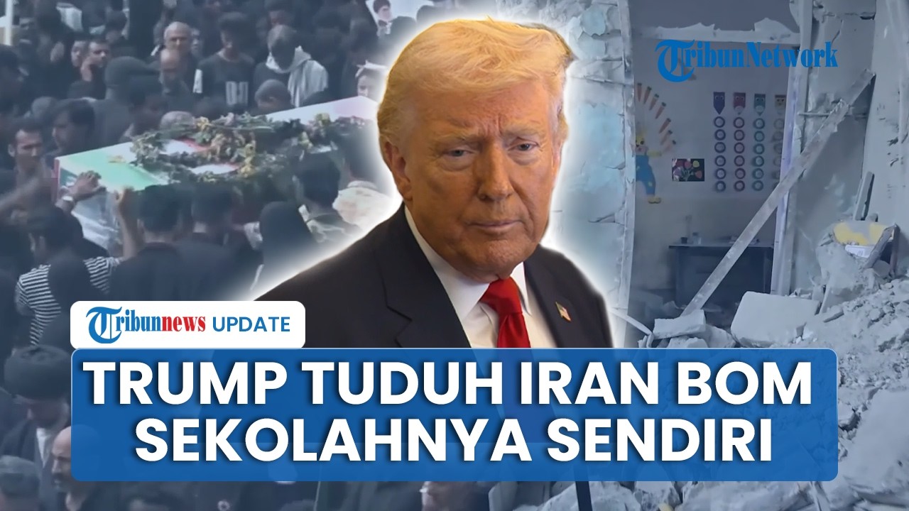 Ogah Disalahkan atas Tewasnya 165 Siswi, Trump Malah Tuduh Iran Keliru Bombardir Sekolahnya Sendiri