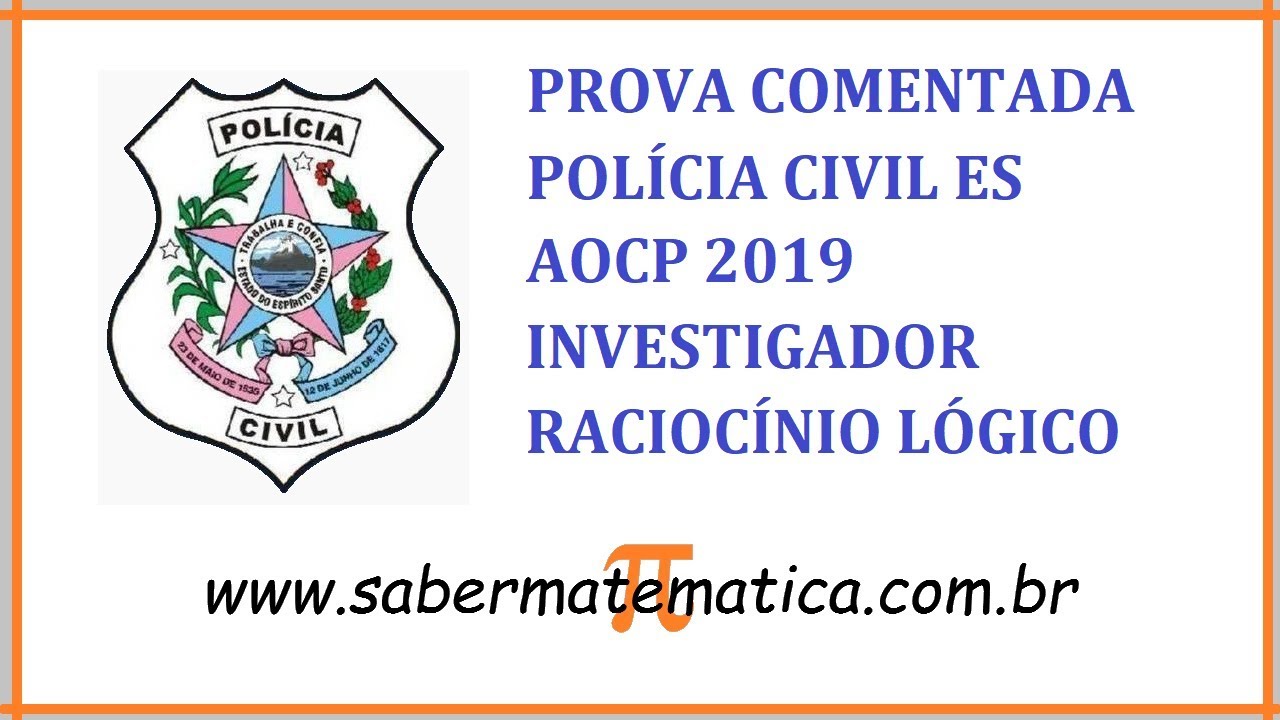 PROVA COMENTADA - PC ES 2019 - INVESTIGADOR AOCP