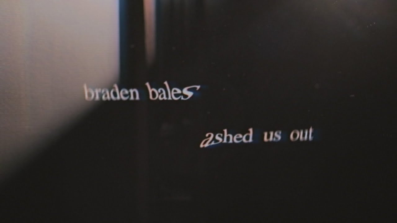Braden Bales - ASHED US OUT (Official Lyric Video)