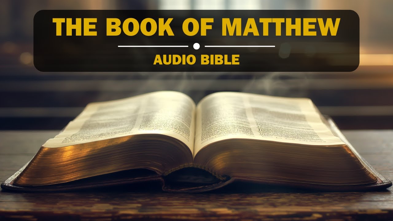 Audio Bible | The Gospel of Matthew (NIV) | New International Version | Full-Length Narration