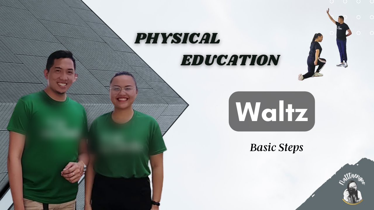 Waltz - Basic Steps (Social Dance) [PE - PHYSICAL EDUCATION]