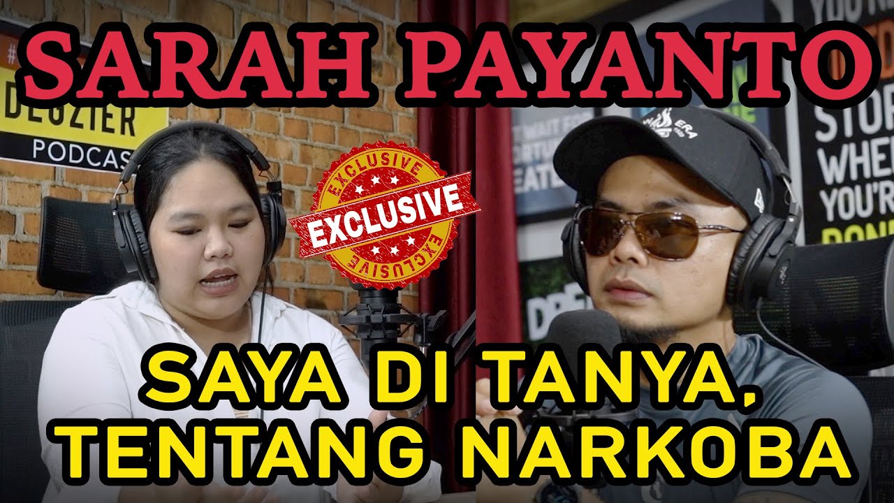 GA ADA YANG TAU SAYA SIAPA, NARKOBA, DAN DIANCAM SETAN (SARAH PAYANTO EXCLUSIVE).
