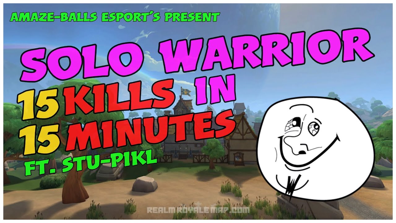 Realm Royale - PRO SOLO WARRIOR / 700+ WINS / 15 KILLS in 15 MINUTES