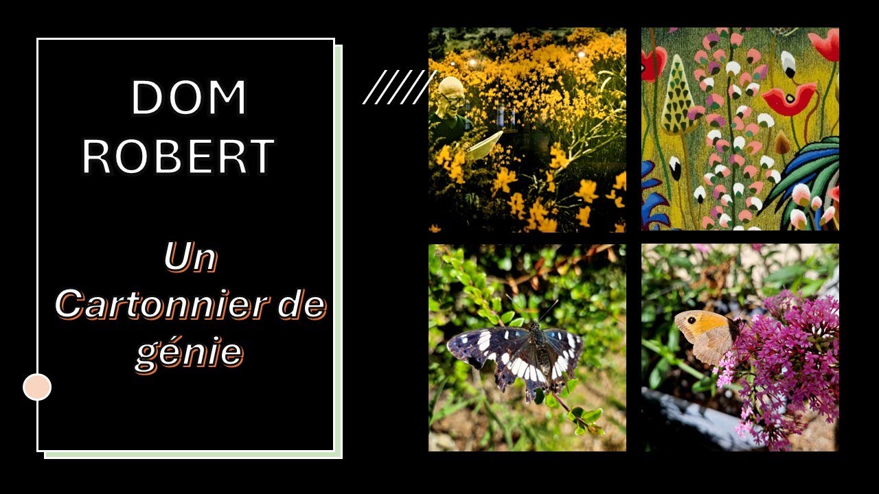 Dom Robert, un cartonnier de génie