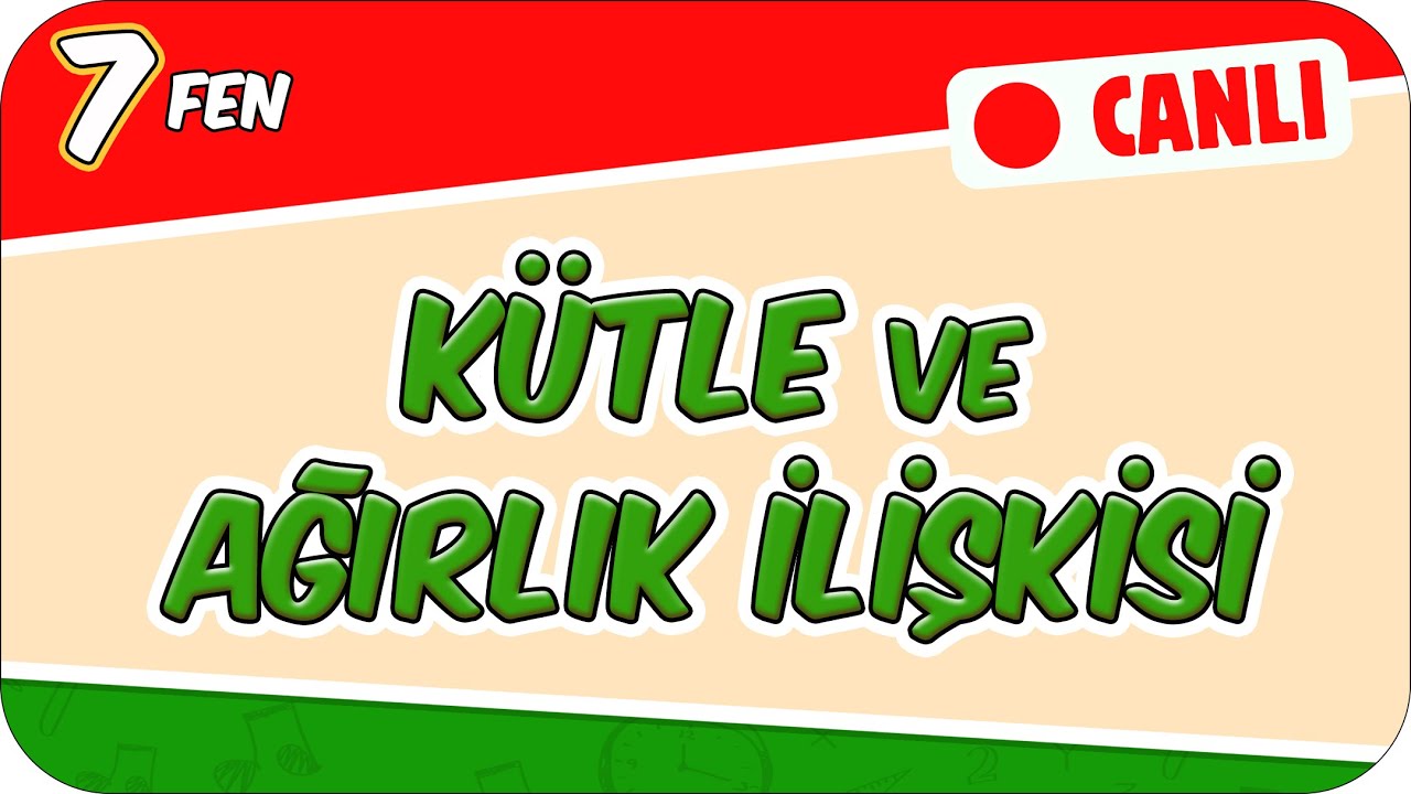 Kütle ve Ağırlık İlişkisi 📗 7FEN6 #2026