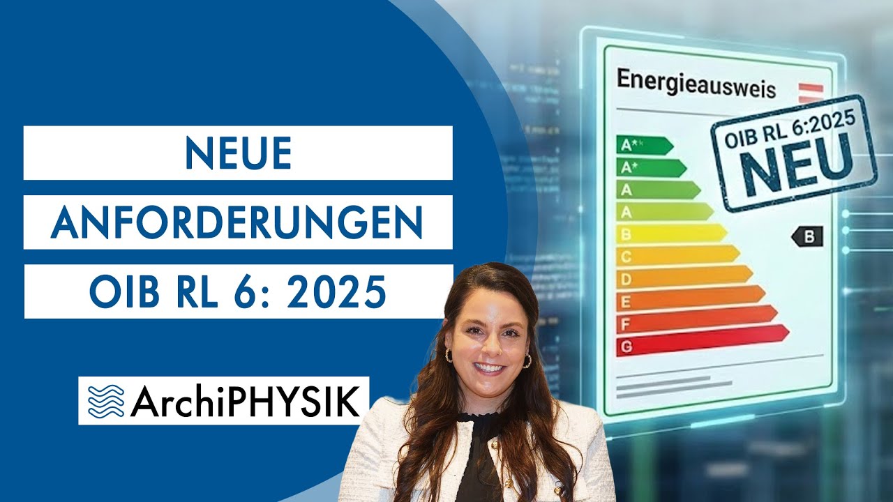 OIB Richtlinie 6: 2025 - fGEE entfällt & PV statt Überdämmung? | ArchiPHYSIK Einsicht