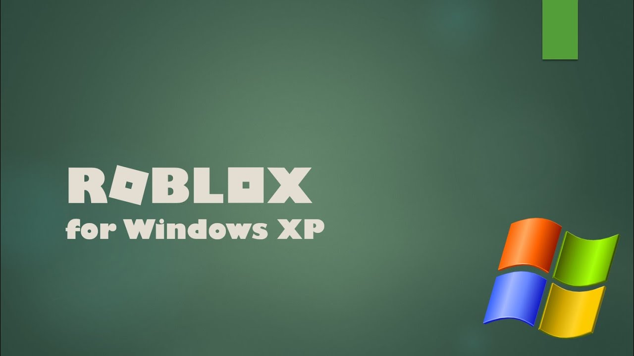 [OLD] (Creepypasta) Roblox for Windows XP
