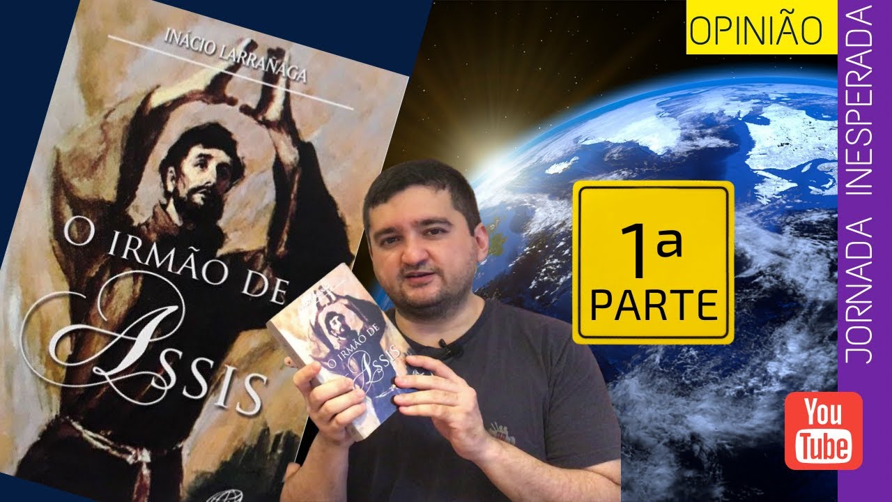 O IRMÃO DE ASSIS I INÁCIO LARRAÑAGA I Primeira parte: Amanhece a liberdade.