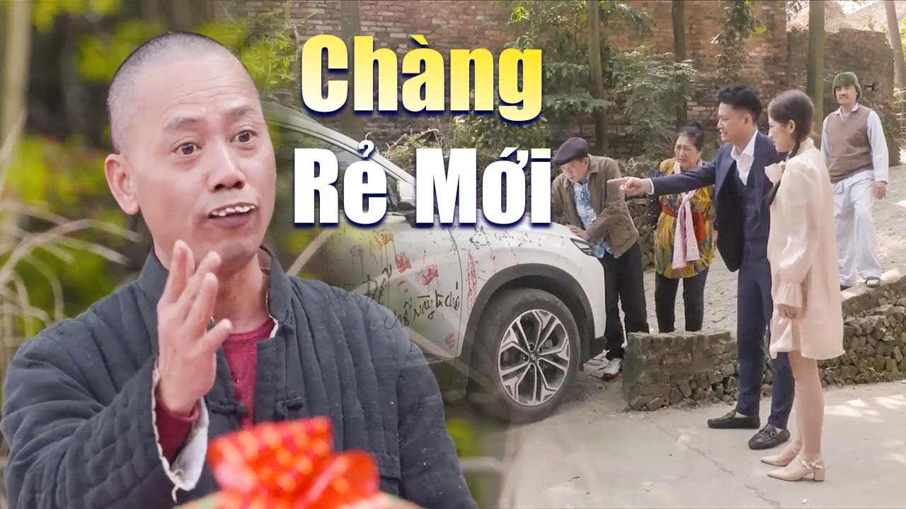 Hài Tết 2026 | Chàng Rẻ Mới Về Làng - Cười Bể Bụng Với Hài Chiến Thắng, Quang Tèo, Bình Trọng 2026