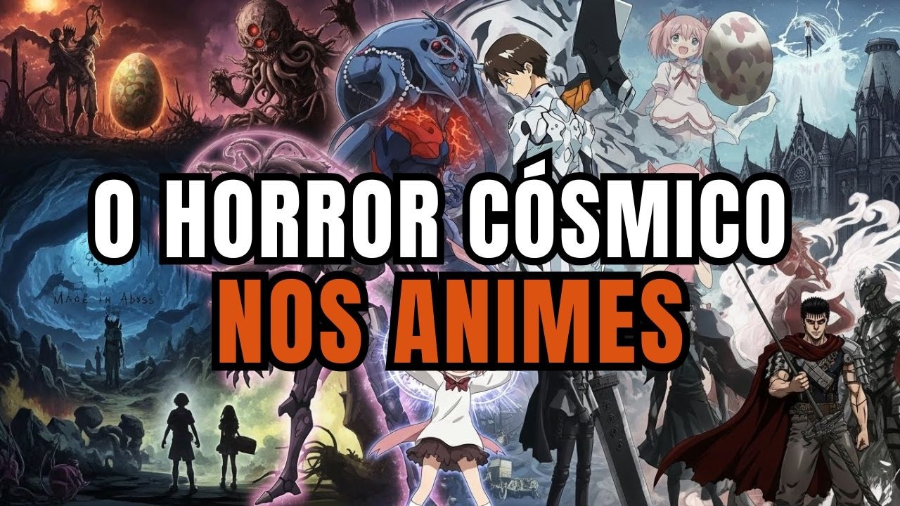 HORROR CÓSMICO NOS ANIMES: Um Mapa do Abismo.