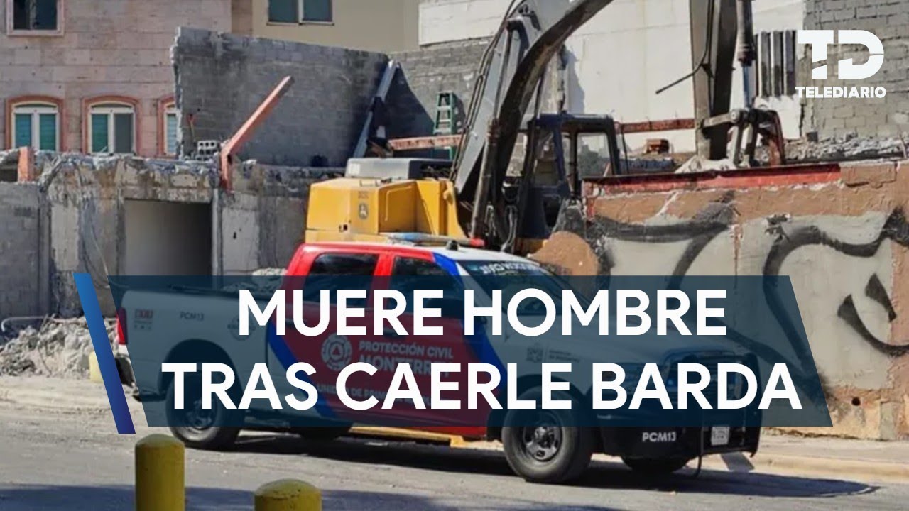 Muere hombre tras caerle barda cuando hacían trabajos de demolición en Monterrey