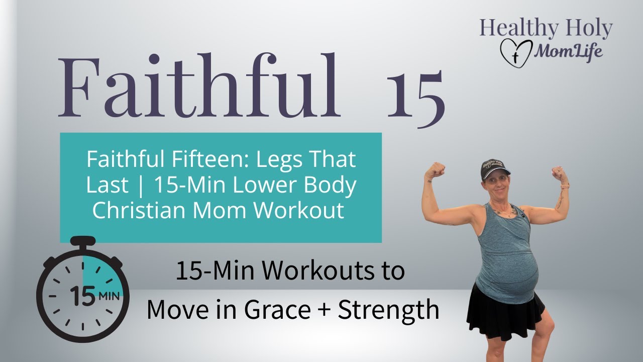 Faithful Fifteen: Legs That Last | 15-Min Lower Body Christian Mom Workout (All Standing, Dumbbells)