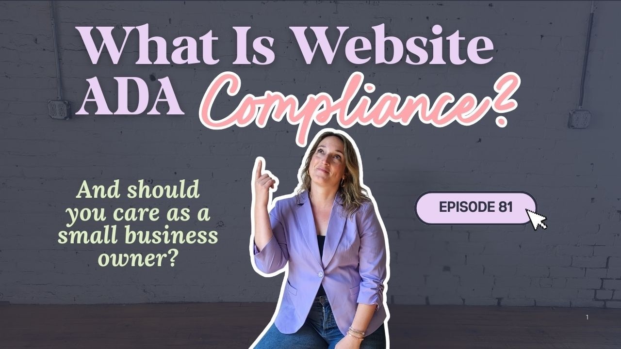 What Is Website ADA Compliance And Should I Care? (EP 81)