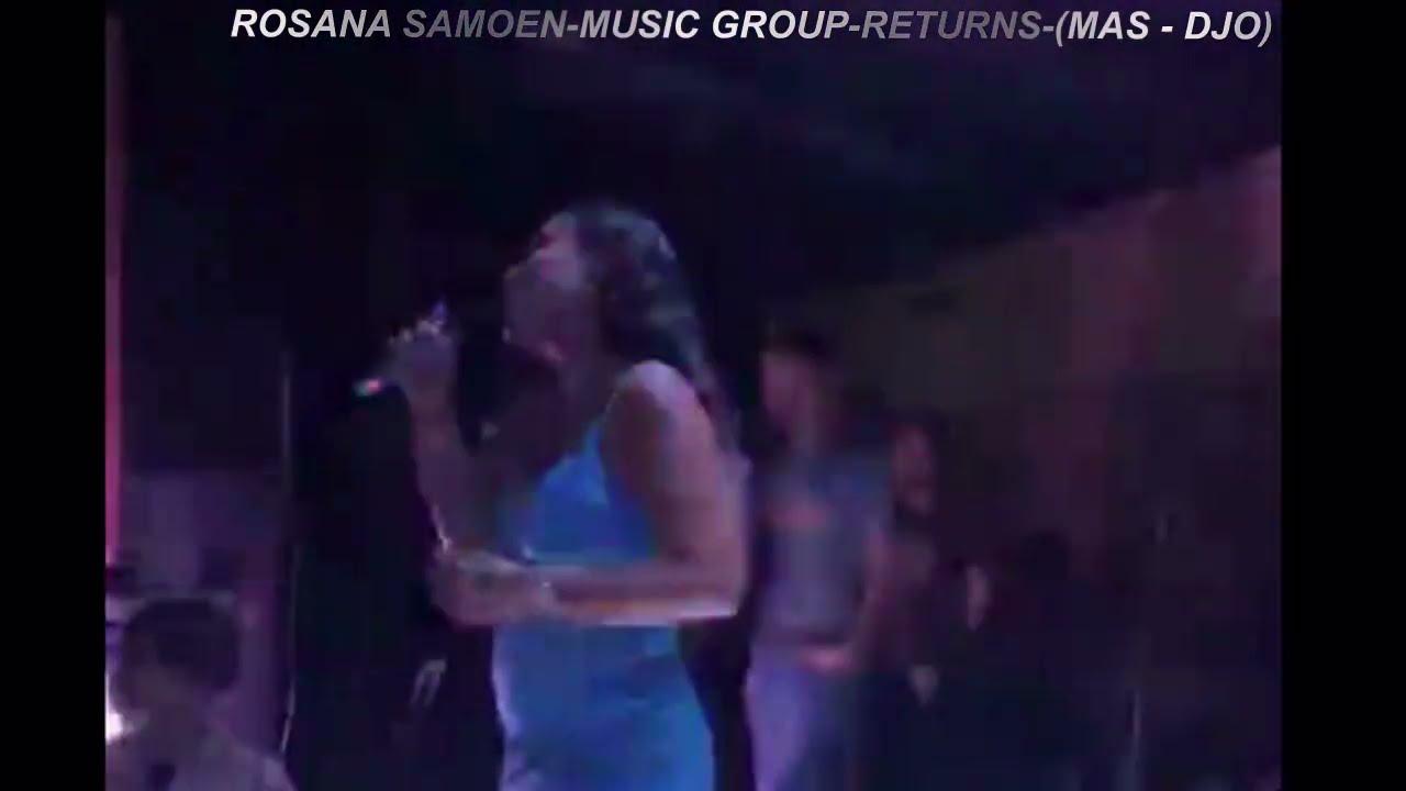 ROSANA SAMOEN - LIVE MET THE MUSIC-GROUP-RETURNS