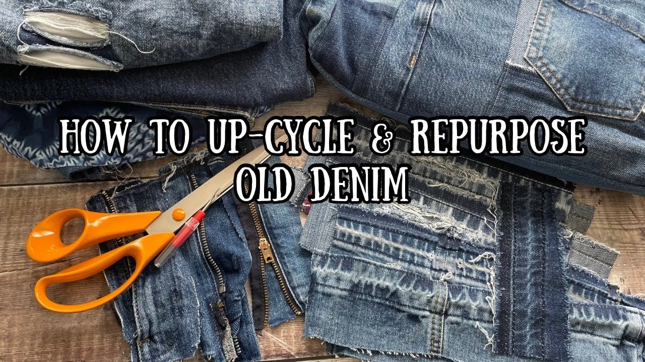 Repurposing and up-cycling old denim 💙 // cutting & sewing tips plus a few cool project ideas
