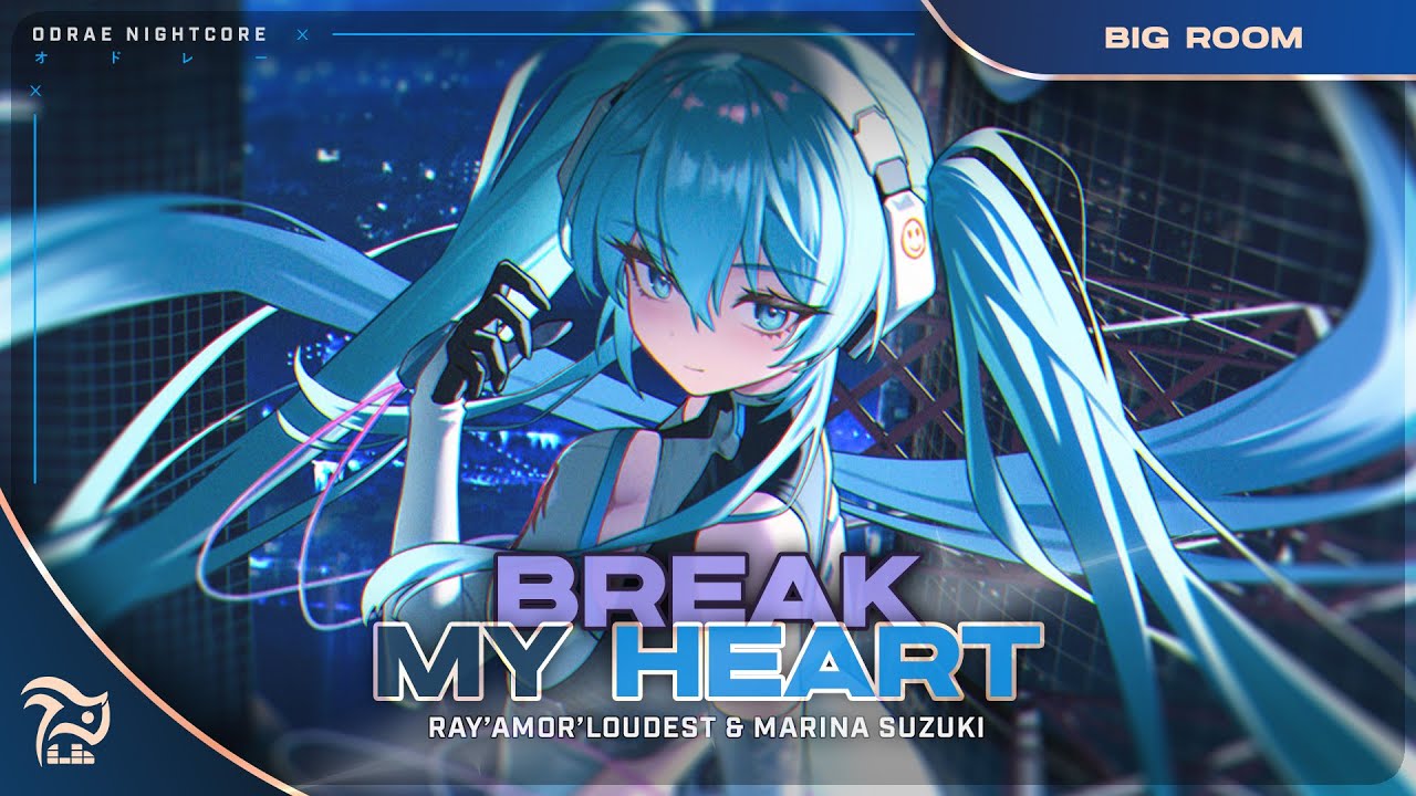 Nightcore - Break My Heart [Ray'amor'Loudest & Marina Suzuki]