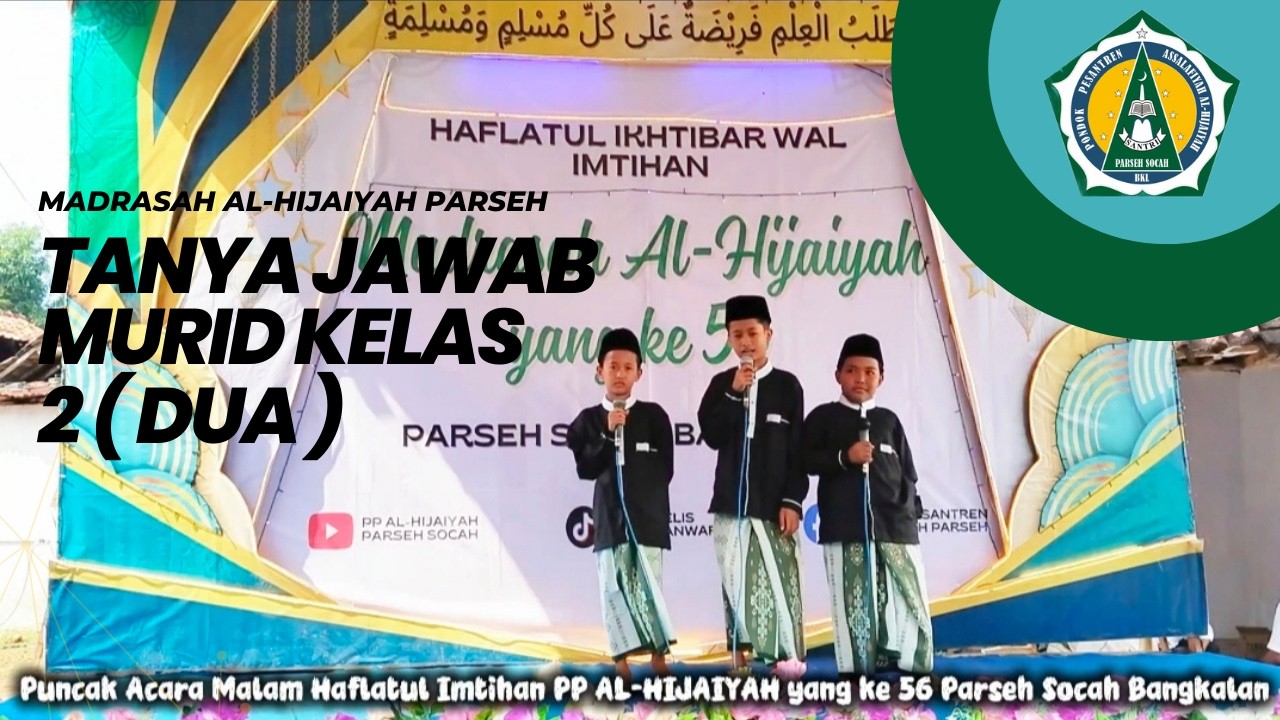 Sesi Tanya Jawab Murid Kelas 2 (Dua) Madrasah Diniyah PP AL-HIJAIYAH Parseh Socah Bangkalan