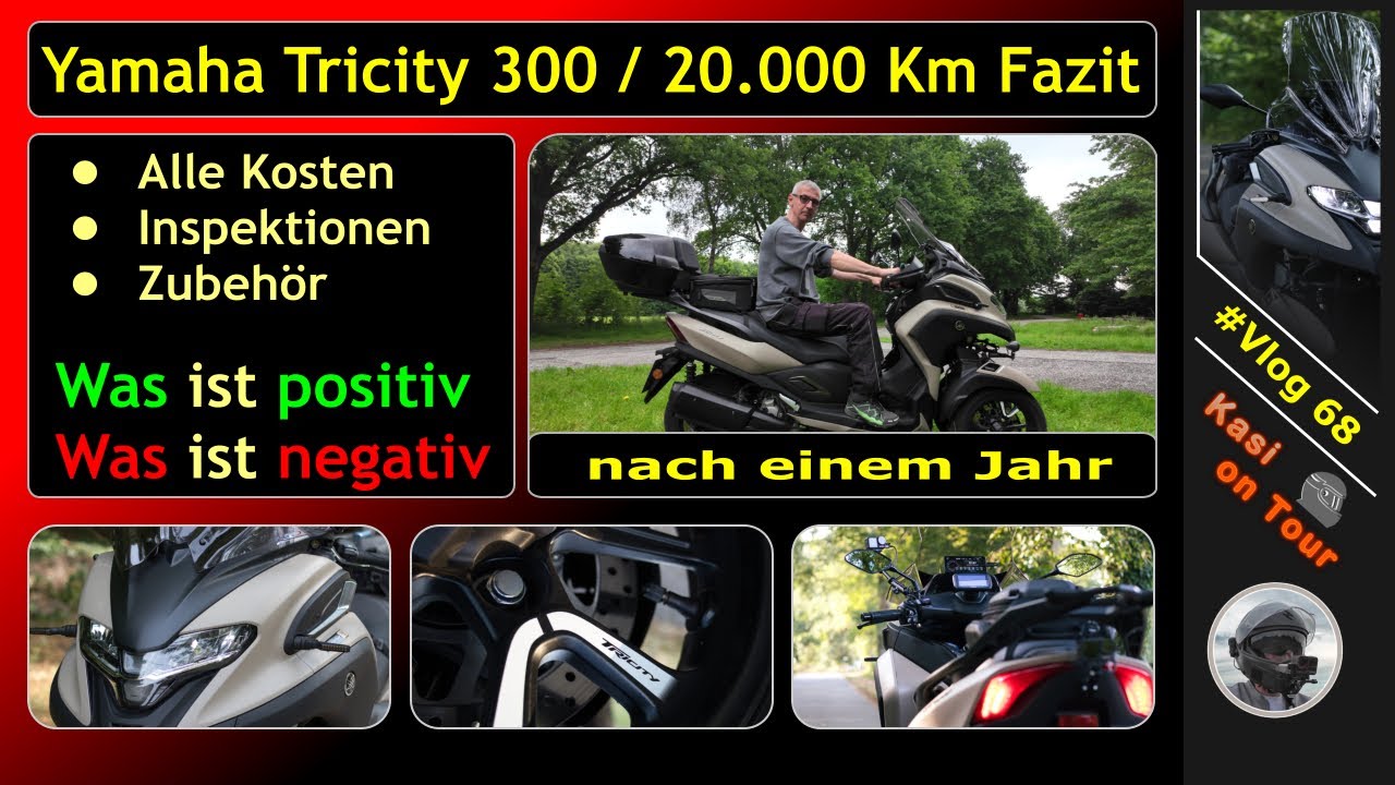 Vlog 68  / Ein Jahr Yamaha Tricity 300 und 20.000 Km später / ehrlicher Bericht