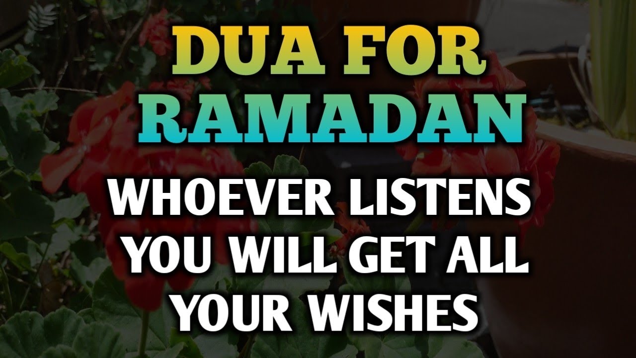 If You Listens This Dua in The Month of Ramadan, You Get All Wishes-! ( Insha ALLAH )
