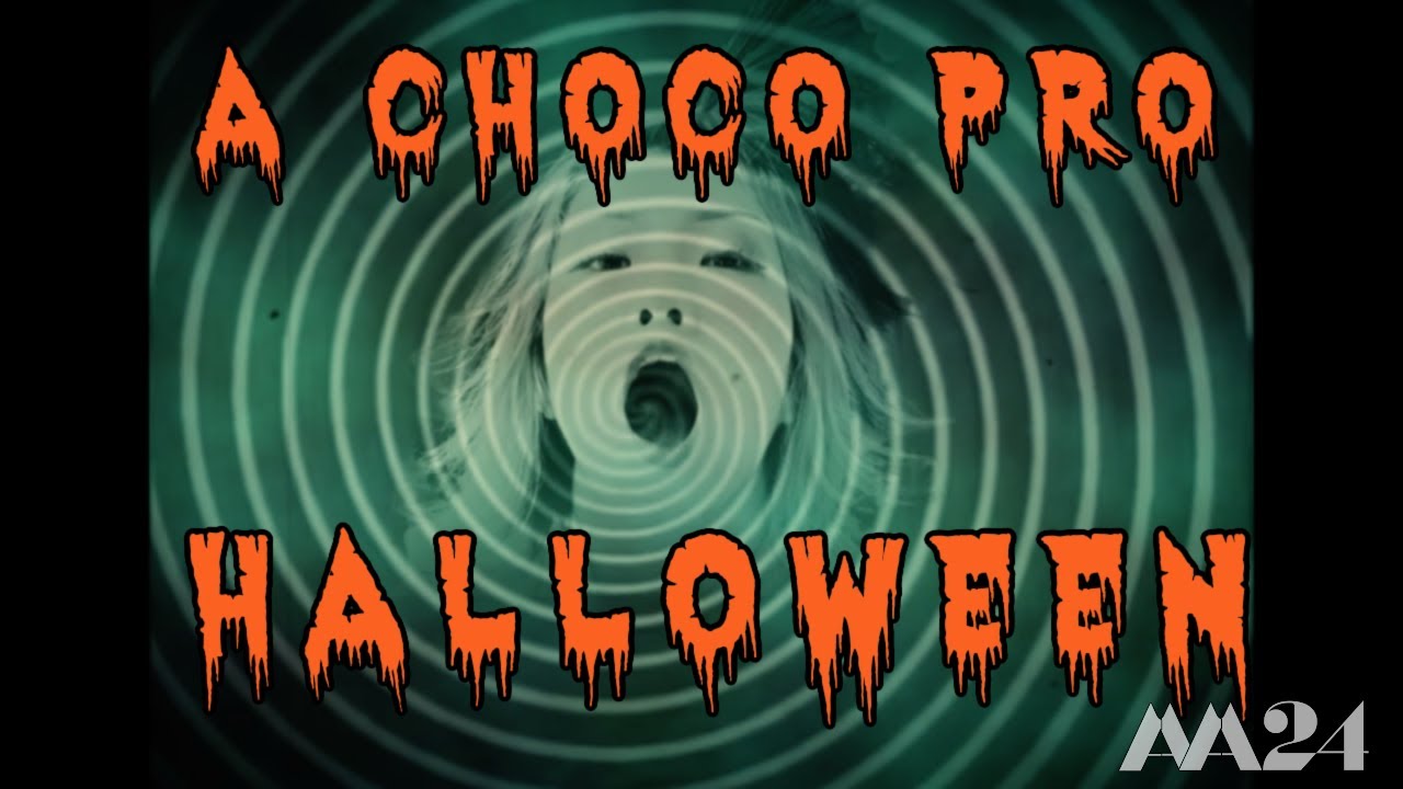 A CHOCO PRO HALLOWEEN SPECIAL RECAP
