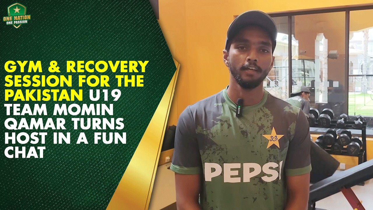 Gym & Recovery Session for the Pakistan U19 Team | Momin Qamar turns host in a fun chat | PCB | MA2K