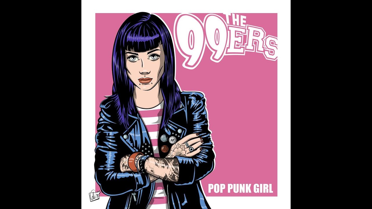 The 99ers - Pop Punk Girl
