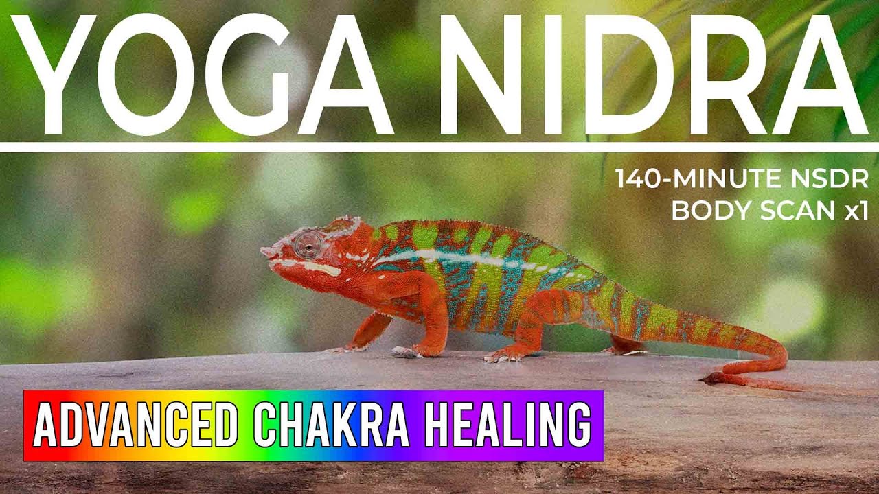 140-Minute Advanced Satyananda-Style Yoga Nidra for Chakra Healing | NSDR | Guided Meditation