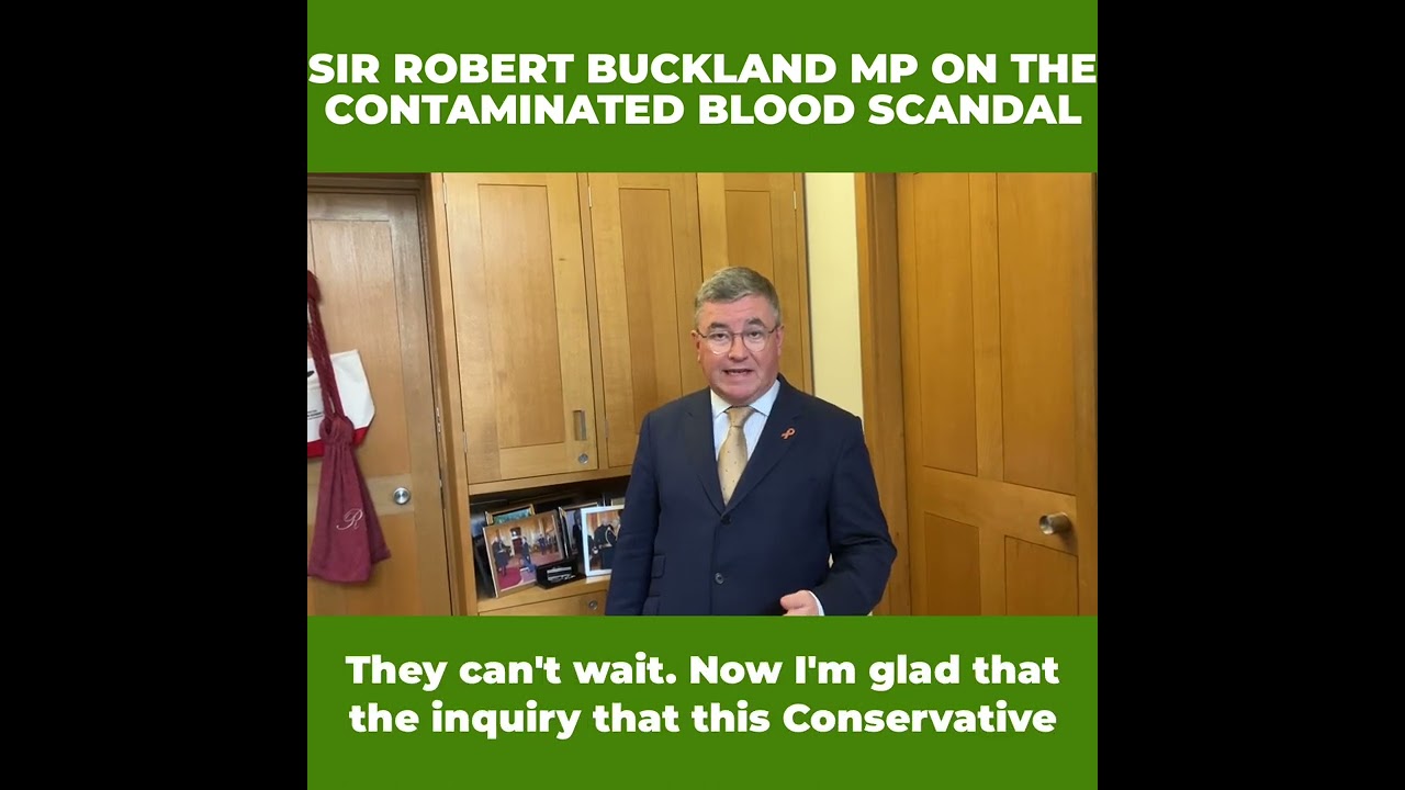 Sir Robert Buckland MP on the contaminated blood scandal