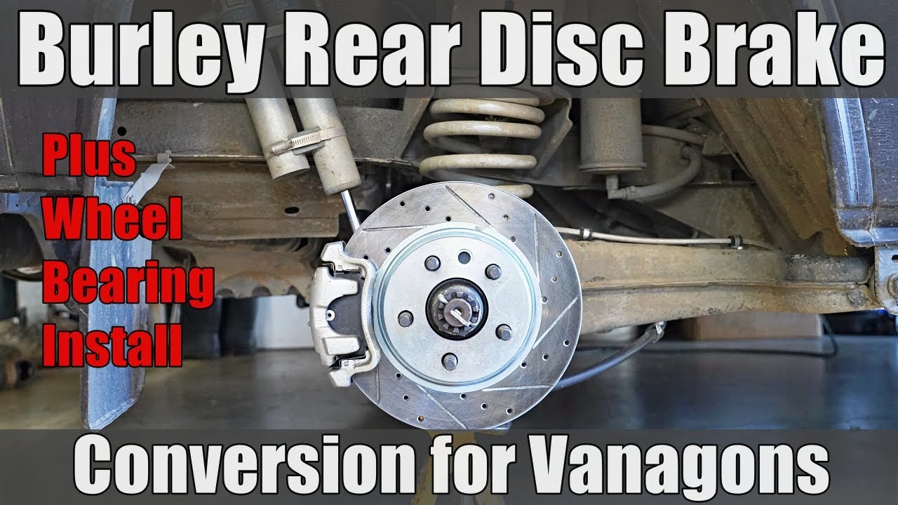 Burley Rear Disc Brake Kit Install and Wheel Bearing Install for T3 Vanagon
