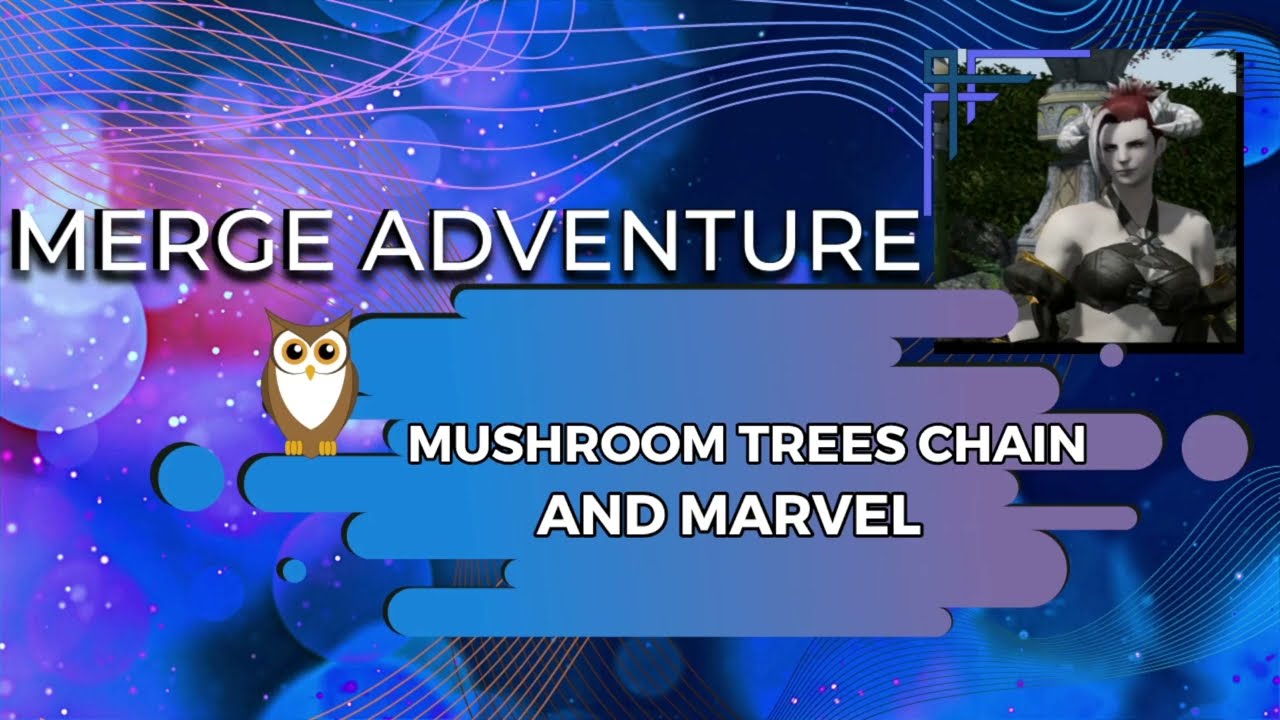 Merge Adventure | Mushroom Trees Chain & Marvel