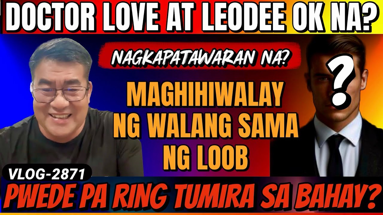 ISSUE NINA DOCTOR LOVE AT LEO DEE NAAYOS NA? DOC LOVE PINAPAYAGAN PA RING TUMIRA SA BAHAY! 