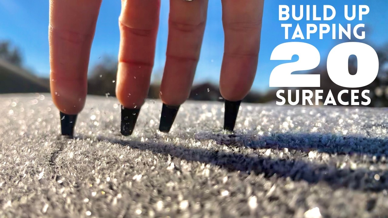 20 surfaces build up tapping asmr for tingles and sleep