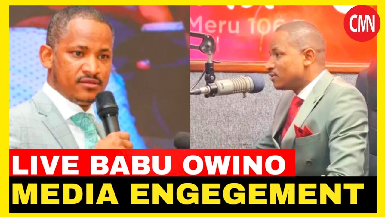 LIVE:BABU OWINO MEDIA ENGAGEMENT